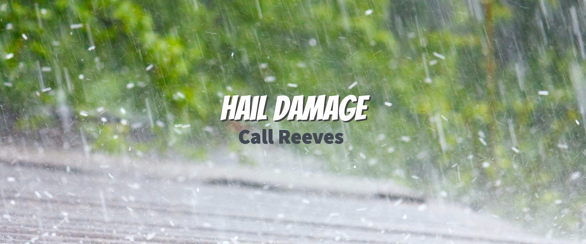 Reeves Hail slider